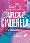 Complexo de Cinderela - Edição comemorativa de 40 anos: Desenvolvendo o medo inconsciente da independência feminina