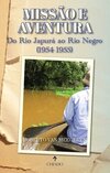 Missão e aventura: do Rio Japurá ao Rio Negro (1954-1955)