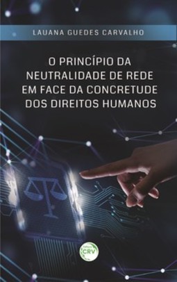O princípio da neutralidade de rede em face da concretude dos direitos humanos