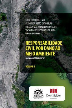 Responsabilidade civil por dano ao meio ambiente: diálogos e tendências