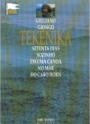 Tekenika: Setenta Dias Sozinhos em uma Canoa no Mar do Cabo Horn