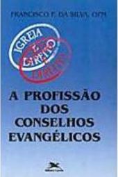A Profissão dos Conselhos Evangélicos
