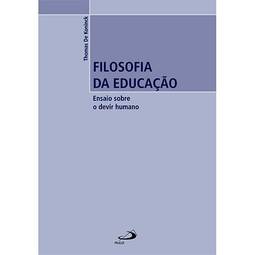 Filosofia da Educação: ensaio sobre o devir humano