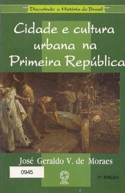Cidade e Cultura Urbana na Primeira República