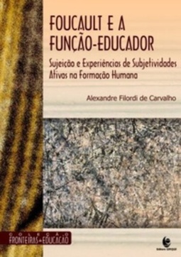 FOUCAULT E A FUNÇAO-EDUCADOR