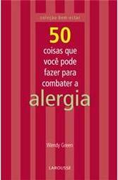 50 Coisas Que Você Pode Fazer Para Combater a Alergia