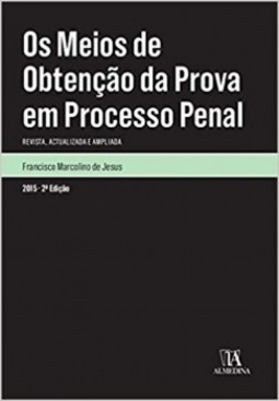 Os meios de obtenção da prova em processo penal