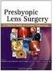 Presbyopic Lens Surgery: A Clinical Guide to Current Technology - IMPO