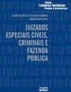 JUIZADOS ESPECIAIS CÍVEIS, CRIMINAIS E FAZENDA PÚBLICA - v. 13