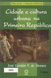 Cidade e Cultura Urbana na Primeira República