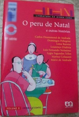 O peru de Natal e outras histórias - carlos drummond de andrade, luís fernando veríssimo, mário de andrade, lima barreto e outros O peru de Natal e outras histórias - carlos drummond de andrade, luís fernando veríssimo, mário de andrade, lima barreto e outros