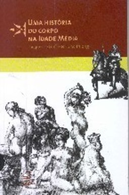 Uma História Do Corpo Na Idade Média