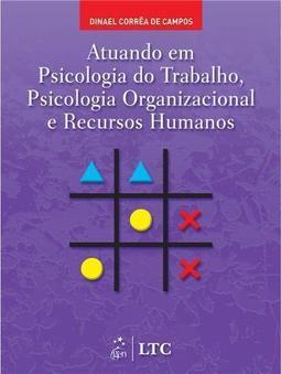 Atuando em Psicologia do Trabalhando, Psicologia Organizacional e Recursos Humanos