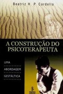 A Construção do Psicoterapeuta