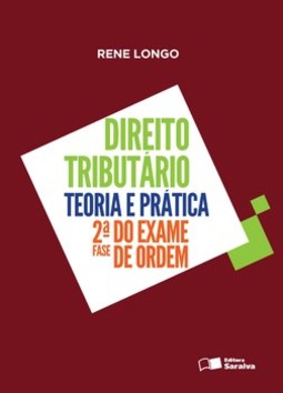 Direito tributário: teoria e prática - 2ª fase do exame de ordem