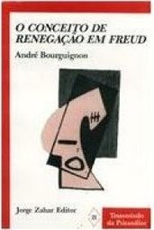 O Conceito de Renegação em Freud