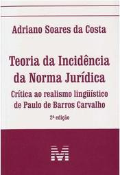 Teoria da incidência da norma jurídica: crítica ao realismo linguístico de Paulo de Barros Carvalho