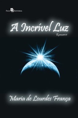 A incrível luz: romance