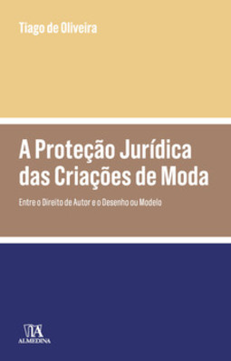 A proteção jurídica das criações de moda: entre o direito de autor e o desenho ou modelo