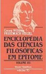 Enciclopédia das Ciências Filosóficas em Epítome - IMPORTADO - vol. 3