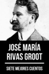 7 mejores cuentos de José María Rivas Groot