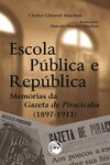 Escola pública e república: memórias da Gazeta de Piracicaba (1897-1911)