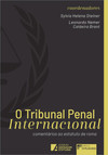 O tribunal penal internacional: comentários ao estatuto de Roma