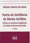 Teoria da incidência da norma jurídica: crítica ao realismo linguístico de Paulo de Barros Carvalho