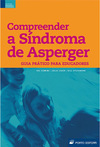 Compreender a Síndroma de Asperger : Guia Prático para Educadores