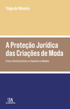 A proteção jurídica das criações de moda: entre o direito de autor e o desenho ou modelo