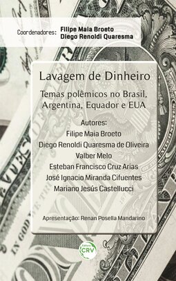 Lavagem de dinheiro: temas polêmicos no Brasil, Argentina, Equador e EUA