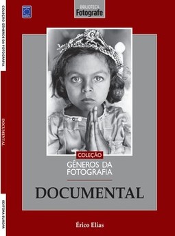 Coleção Gêneros da fotografia - Documental