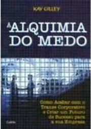 A Alquimia do Medo