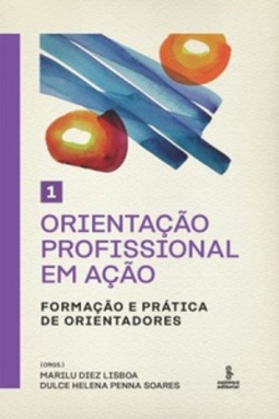 ORIENTAÇÃO PROFISSIONAL EM AÇÃO - VOLUME 1 (ORIENTAÇÃO PROFISSIONAL EM AÇÃO #1)