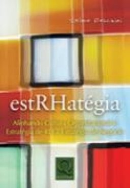 EstRHatégia: Alinhando Cultura Organizacional e Estratégia de RH à ...