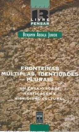 Fronteiras Múltiplas, Identidades Plurais