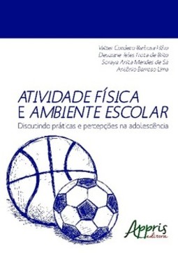 Atividade física e ambiente escolar: discutindo práticas e percepções na adolescência
