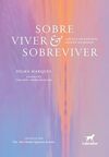Sobre viver & sobreviver: A busca de sentido diante da morte