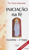 Iniciação na fé: eucaristia - 2ª etapa - Catequista