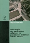 Formação dos patrimônios religiosos no processo de expansão urbana paulista (1850-1900)
