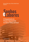 Sonhos e labores: o cinquentenário do primeiro departamento de ciência política do Brasil