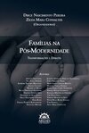Famílias na pós-modernidade: transformações e debates
