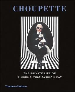 CHOUPETTE: THE PRIVATE LIFE OF A HIGH-FL...ASHION CAT