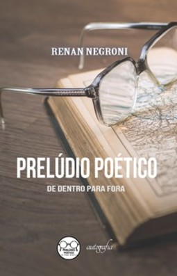 Prelúdio poético: de dentro para fora