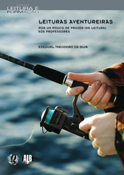 Leituras aventureiras: por um pouco de prazer (de leitura) aos professores