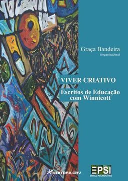 Viver criativo: escritos de educação com Winnicot