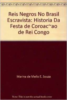 Reis Negros no Brasil Escravista