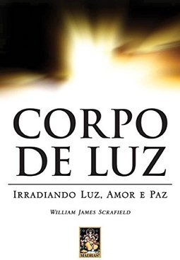 Corpo de Luz: Irradiando Luz, Amor e Paz