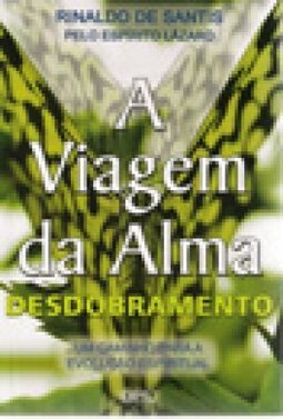 DESDOBRAMENTO A VIAGEM DA ALMA