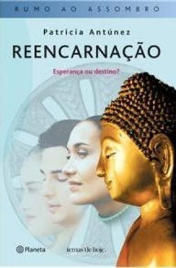 Reencarnação Esperança ou Destino